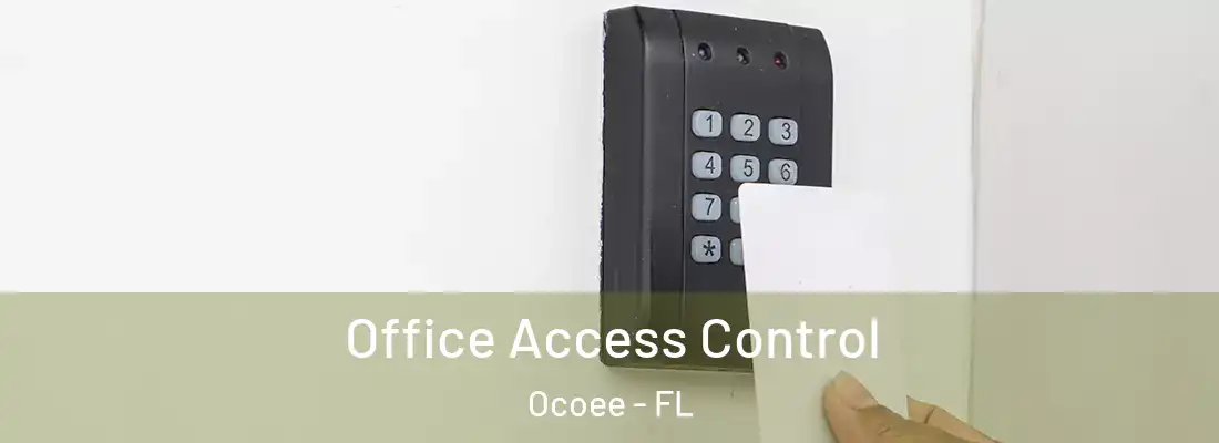 Office Access Control Ocoee - FL
