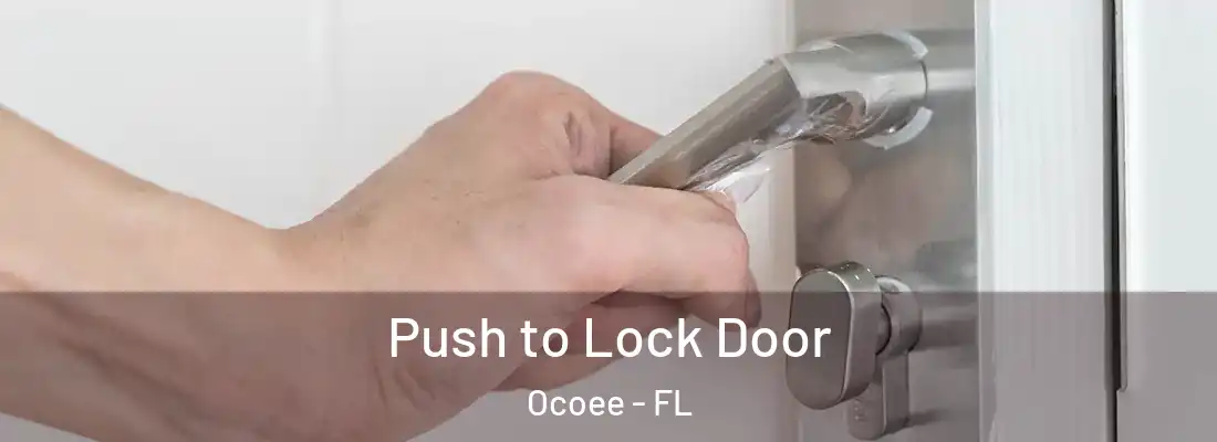 Push to Lock Door Ocoee - FL