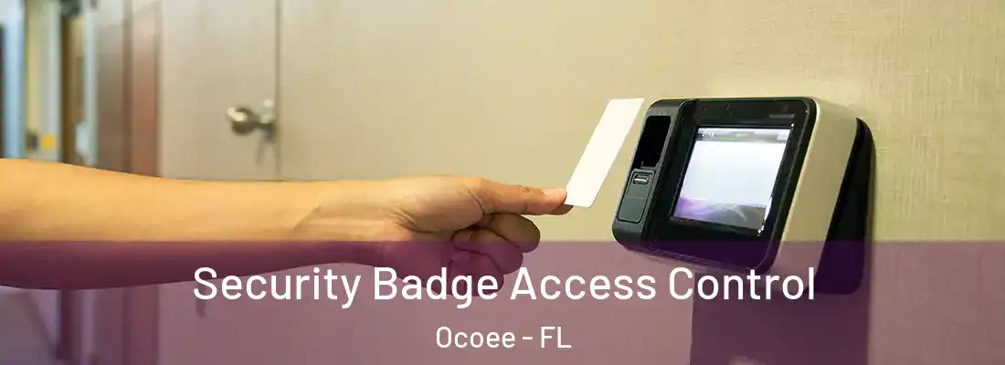 Security Badge Access Control Ocoee - FL
