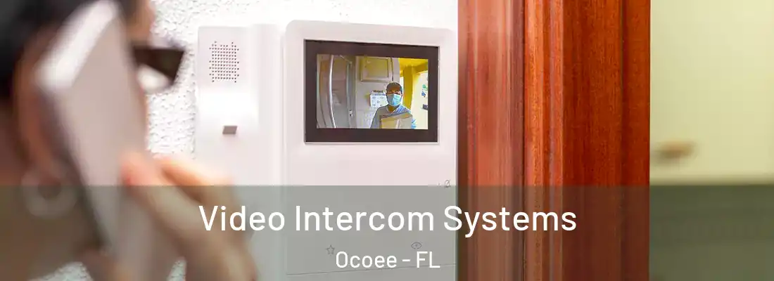 Video Intercom Systems Ocoee - FL